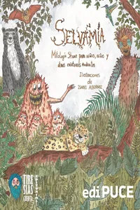 SELVAMÍA. Mitología shuar para niños, niñas y otras criaturas andantes_cover