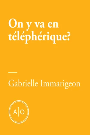 On y va en téléphérique?