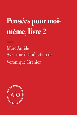 Pensées pour moi-même, livre 2