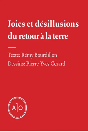 Joies et désillusions du retour à la terre