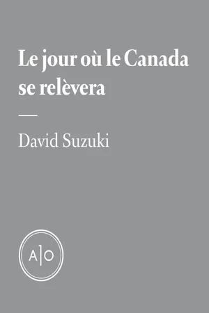 Le jour où le Canada se relèvera