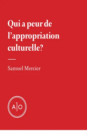 Qui a peur de l'appropriation culturelle?