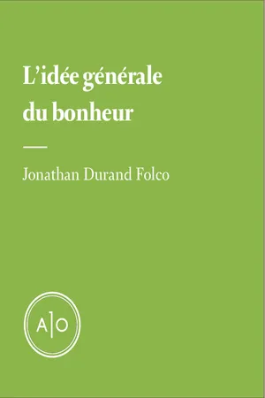 L'idée générale du bonheur