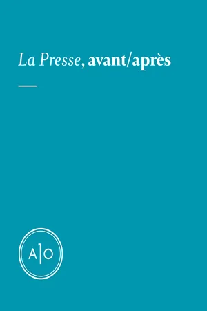 La Presse, avant/après