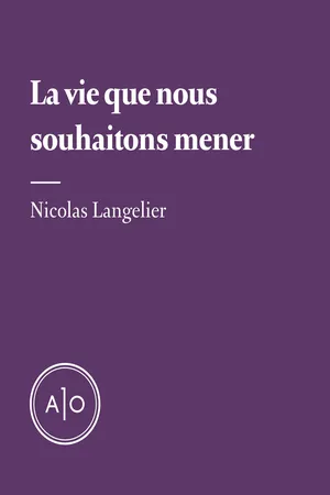 La vie que nous souhaitons mener