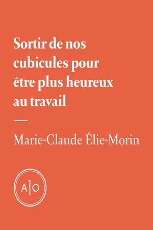 Sortir de nos cubicules pour être plus heureux au travail