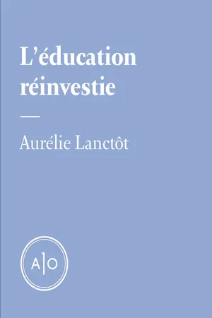 L'éducation réinvestie