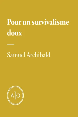 Pour un survivalisme doux