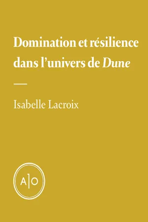 Domination et résilience dans l'univers de «Dune»