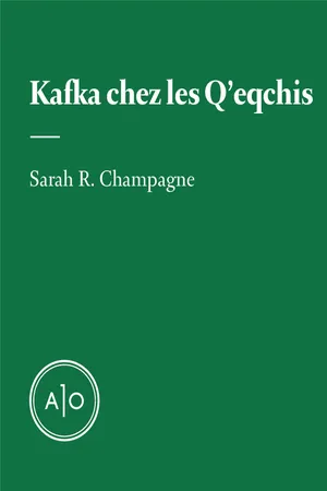 Kafka chez les Q'eqchis