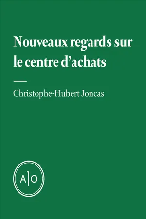 Nouveaux regards sur le centre d'achats