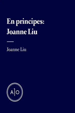 En principes: Joanne Liu