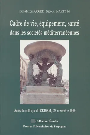 Cadre de vie, équipement, santé dans les sociétés méditerranéennes