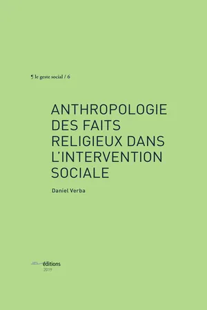 Anthropologie des faits religieux dans l'intervention sociale