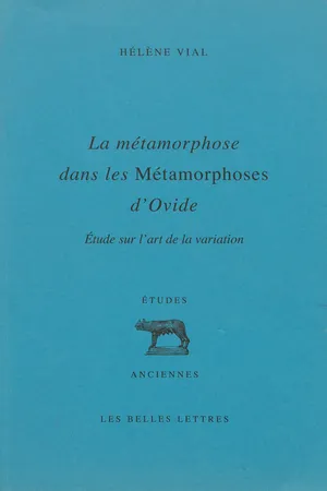 La métamorphose dans les Métamorphoses d'Ovide