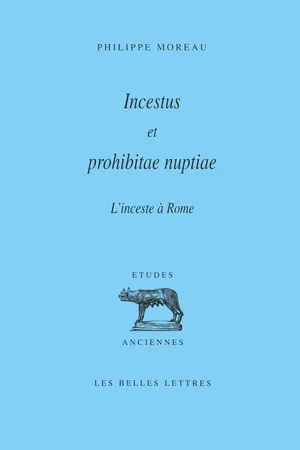 Incestus et prohibitae nuptiae. L'inceste à Rome