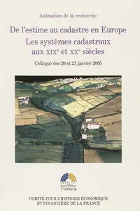 De l'estime au cadastre en Europe. Les systèmes cadastraux aux XIXe et XXe siècles_cover