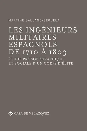 Les ingénieurs militaires espagnols de 1710 à 1803