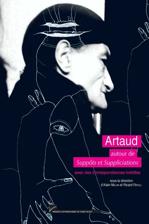 Artaud : autour de Suppôts et suppliciations