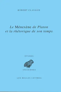 Le Ménéxène de Platon et la rhétorique de son temps_cover