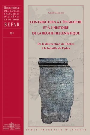 Contribution à l'épigraphie et à l'histoire de la Béotie hellénistique