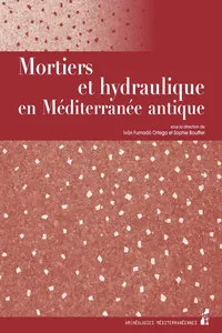 Mortiers et hydraulique en Méditerranée antique_cover