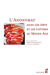 L'Anonymat dans les arts et les lettres au Moyen Âge_cover