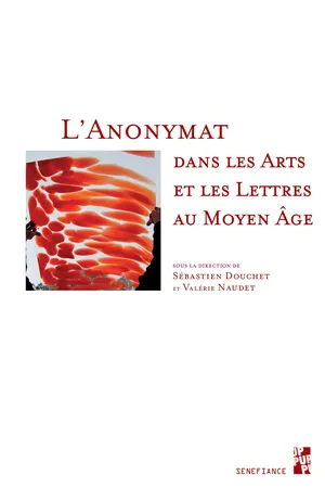 L'Anonymat dans les arts et les lettres au Moyen Âge