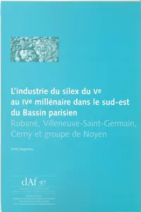 L'industrie du silex du Ve au IVe millénaire dans le sud-est du Bassin parisien_cover