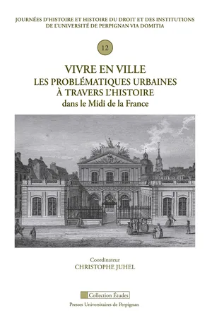 Vivre en ville. Les problématiques urbaines à travers l'histoire dans le Midi de la France