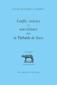 Conflit, violence et non violence dans la Thébaïde de Stace_cover