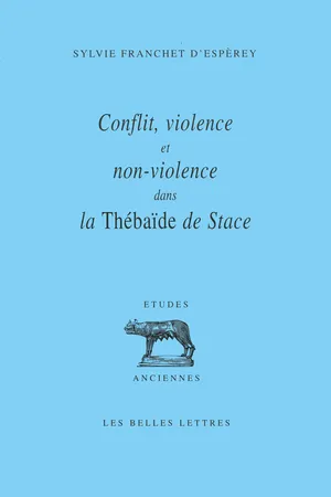 Conflit, violence et non violence dans la Thébaïde de Stace