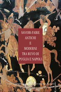 Savoir-faire antichi e moderni tra Ruvo di Puglia e Napoli: il cratere dell'Amazzonomachia e la loutrophoros con il mito di Niobe_cover