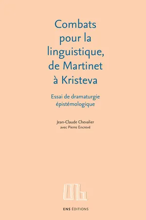 Combats pour la linguistique, de Martinet à Kristeva