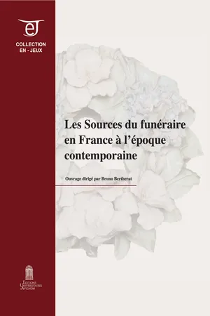 Les sources du funéraire en France à l'époque contemporaine