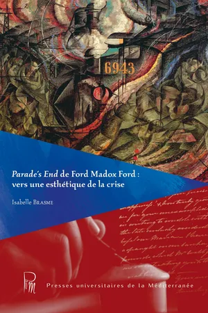 Parade's End de Ford Madox Ford : vers une esthétique de la crise