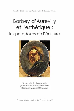 Barbey d'Aurevilly et l'esthétique : les paradoxes de l'écriture