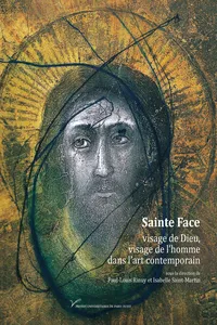 Sainte Face, visage de Dieu, visage de l'homme dans l'art contemporain_cover