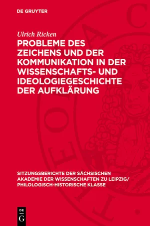 Probleme des Zeichens und der Kommunikation in der Wissenschafts- und Ideologiegeschichte der Aufklärung