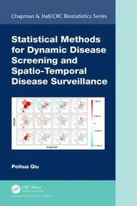 Statistical Methods for Dynamic Disease Screening and Spatio-Temporal Disease Surveillance_cover