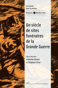 Un siècle de sites funéraires de la Grande Guerre_cover