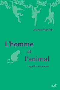 L'homme et l'animal : cognition comparée_cover