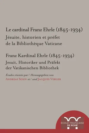 Le cardinal Franz Ehrle (1845-1934)