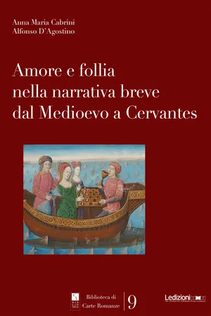 Amore e follia nella narrativa breve dal Medioevo a Cervantes