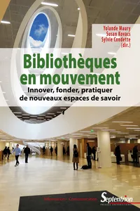 Bibliothèques en mouvement : innover, fonder, pratiquer de nouveaux espaces de savoir_cover