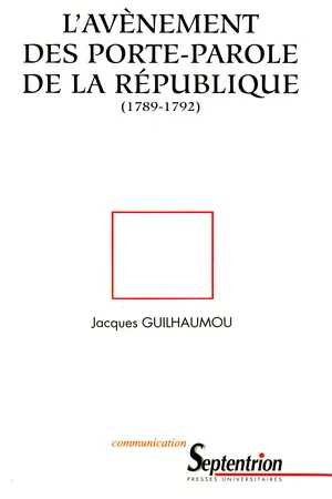 L'avènement des porte-parole de la république (1789-1792)