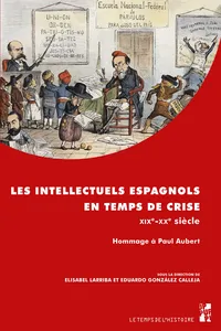 Les intellectuels espagnols en temps de crise- XIXe-XXe siècle_cover