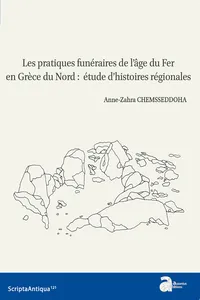 Les pratiques funéraires de l'âge du Fer en Grèce du Nord : étude d'histoires régionales_cover