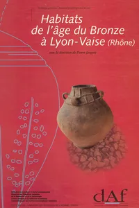 Habitats de l'âge du Bronze à Lyon-Vaise_cover