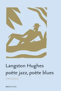 Langston Hughes, poète jazz, poète blues_cover